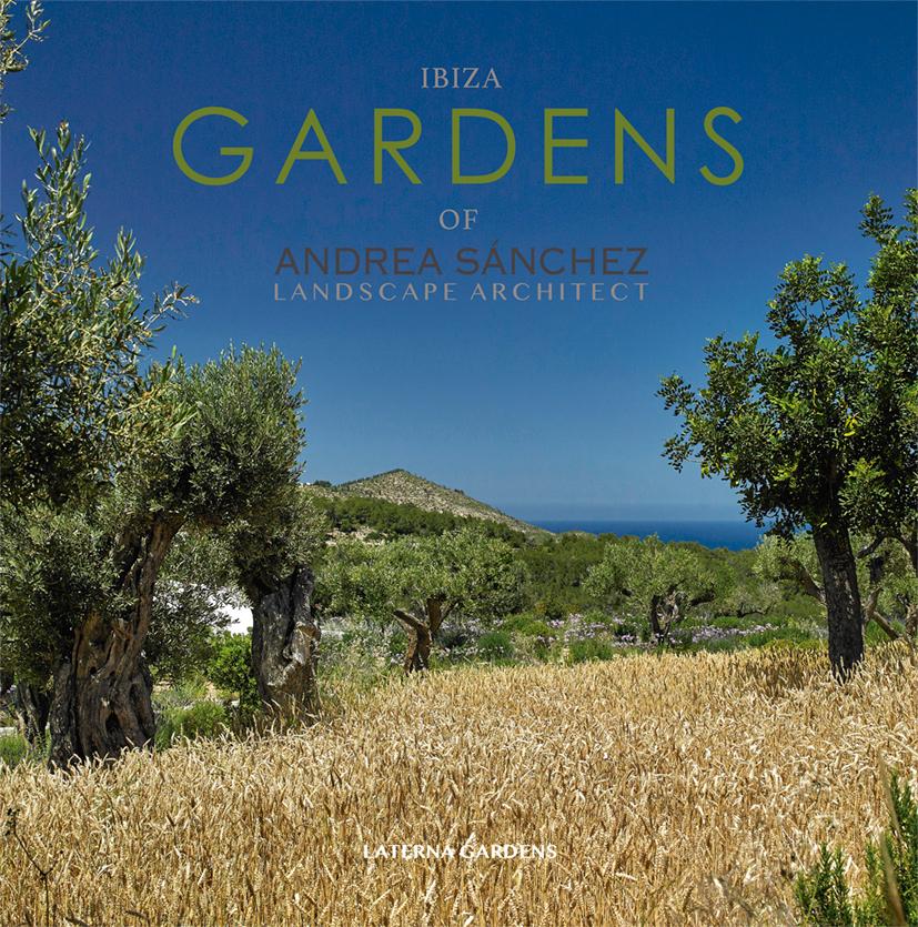 Cover: 9788499366937 | Ibiza Gardens. Andrea Sánchez Landscape Architecture | Andrea Sanchez