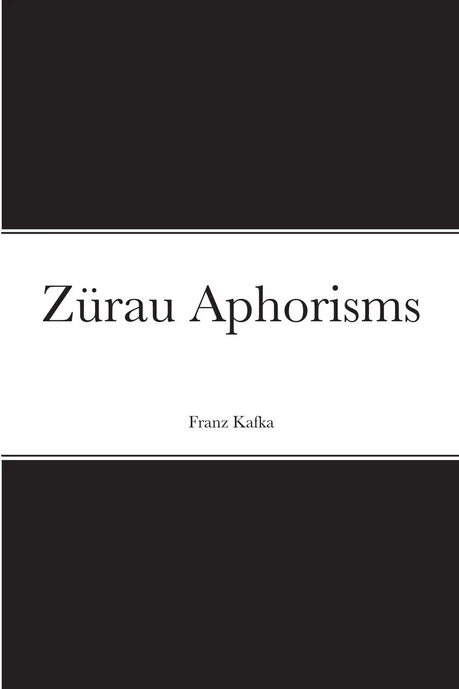Cover: 9781304677037 | Zürau Aphorisms | Franz Kafka | Taschenbuch | Kartoniert / Broschiert