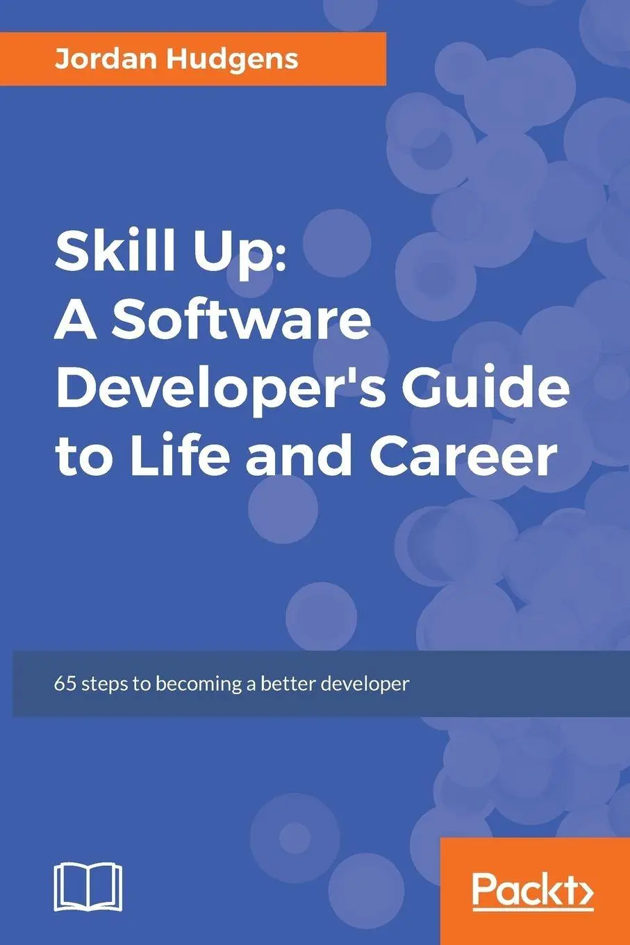 Cover: 9781787287037 | Skill Up | A Software Developer's Guide to Life and Career | Hudgens
