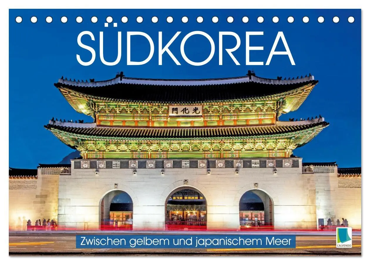 Cover: 9783516647037 | Südkorea: Zwischen gelbem und japanischem Meer (Tischkalender 2026...