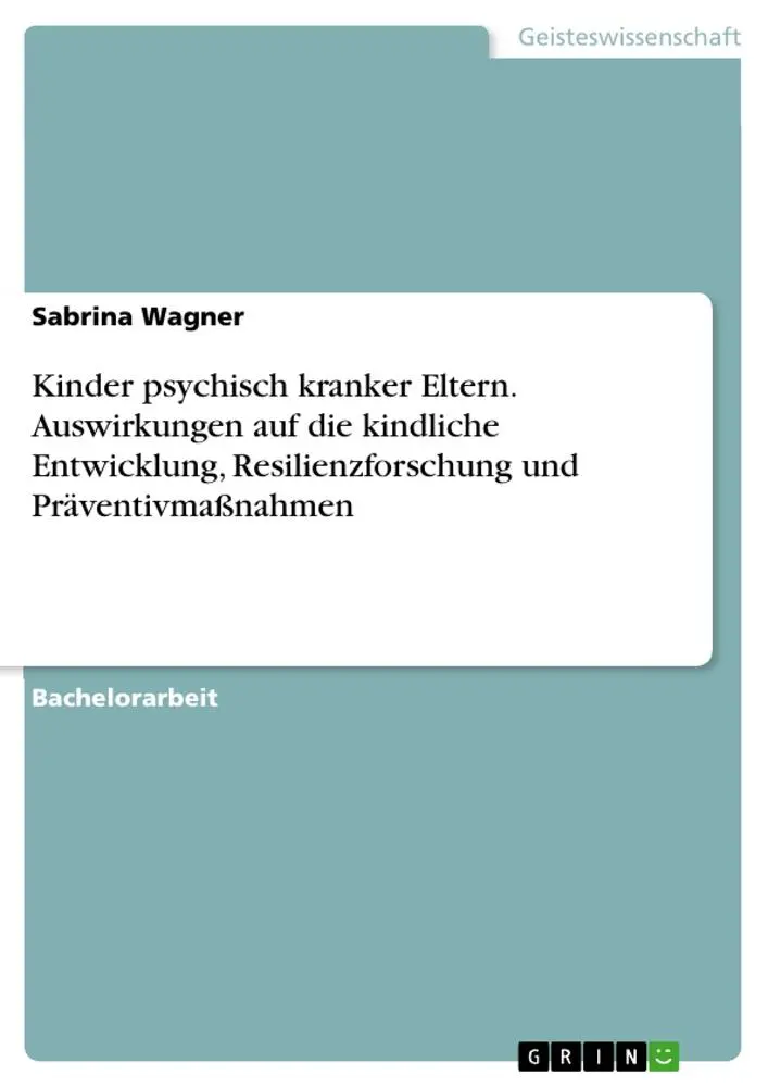 Cover: 9783668807037 | Kinder psychisch kranker Eltern. Auswirkungen auf die kindliche...
