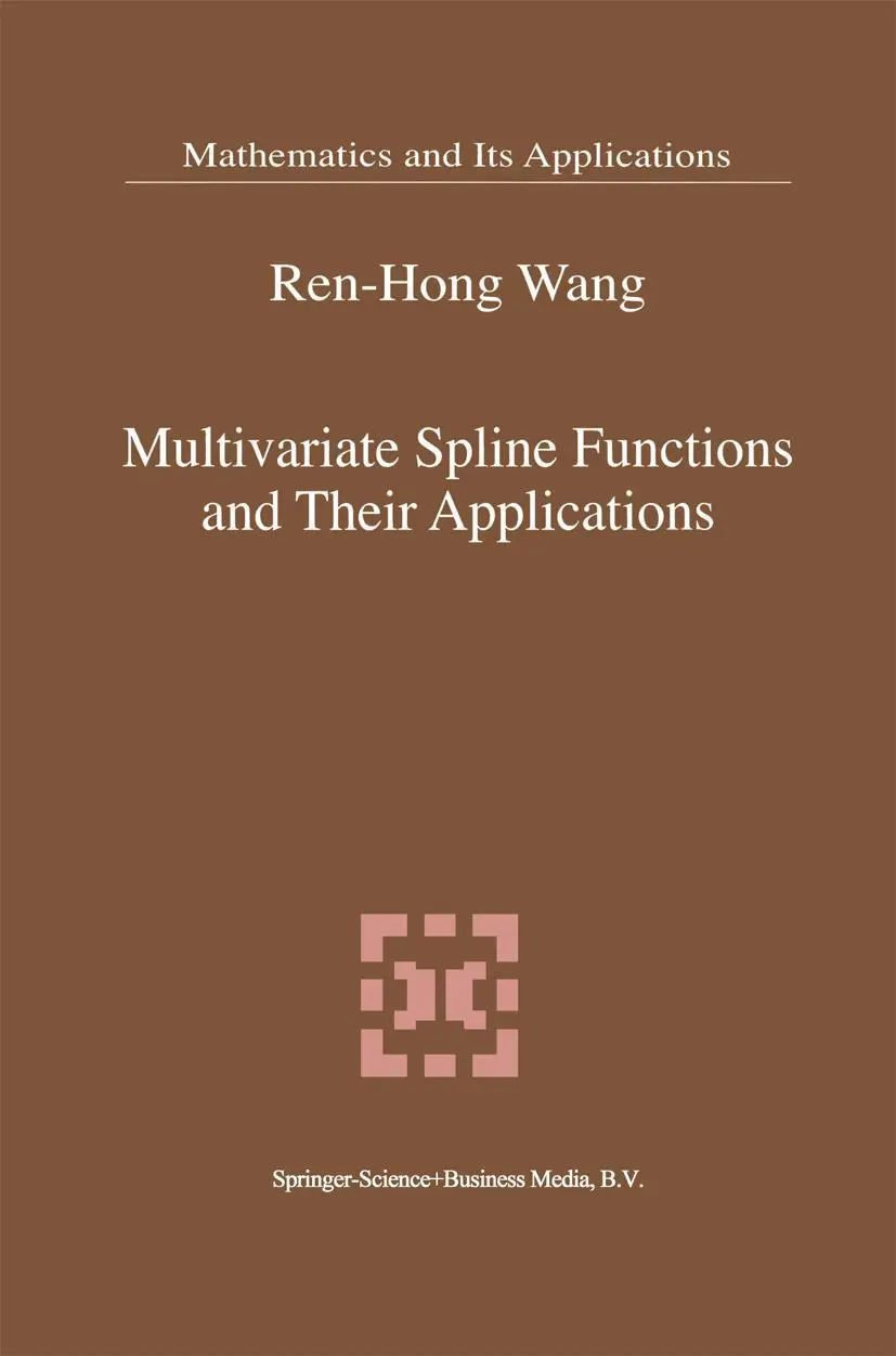 Cover: 9789048157037 | Multivariate Spline Functions and Their Applications | Ren-Hong Wang