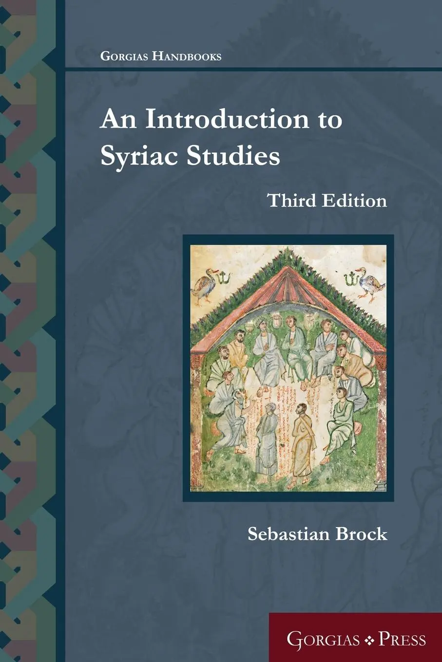 Cover: 9781463207137 | An Introduction to Syriac Studies (Third Edition) | Sebastian P. Brock
