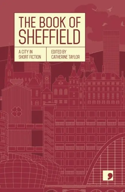 Cover: 9781912697137 | The Book of Sheffield | A City in Short Fiction | Reynolds (u. a.)