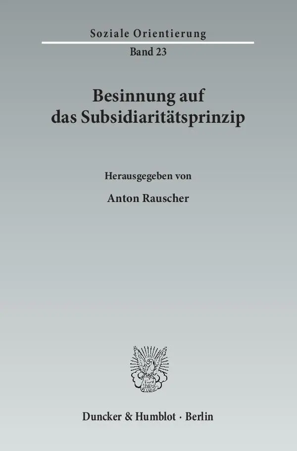 Cover: 9783428147137 | Besinnung auf das Subsidiaritätsprinzip. | Anton Rauscher | Buch