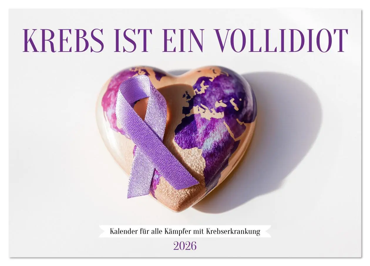 Cover: 9783516637137 | Krebs ist ein Vollidiot - Kalender für alle Kämpfer mit...