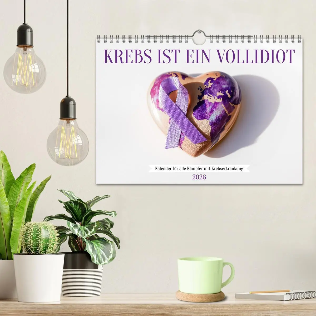 Bild: 9783516637137 | Krebs ist ein Vollidiot - Kalender für alle Kämpfer mit...