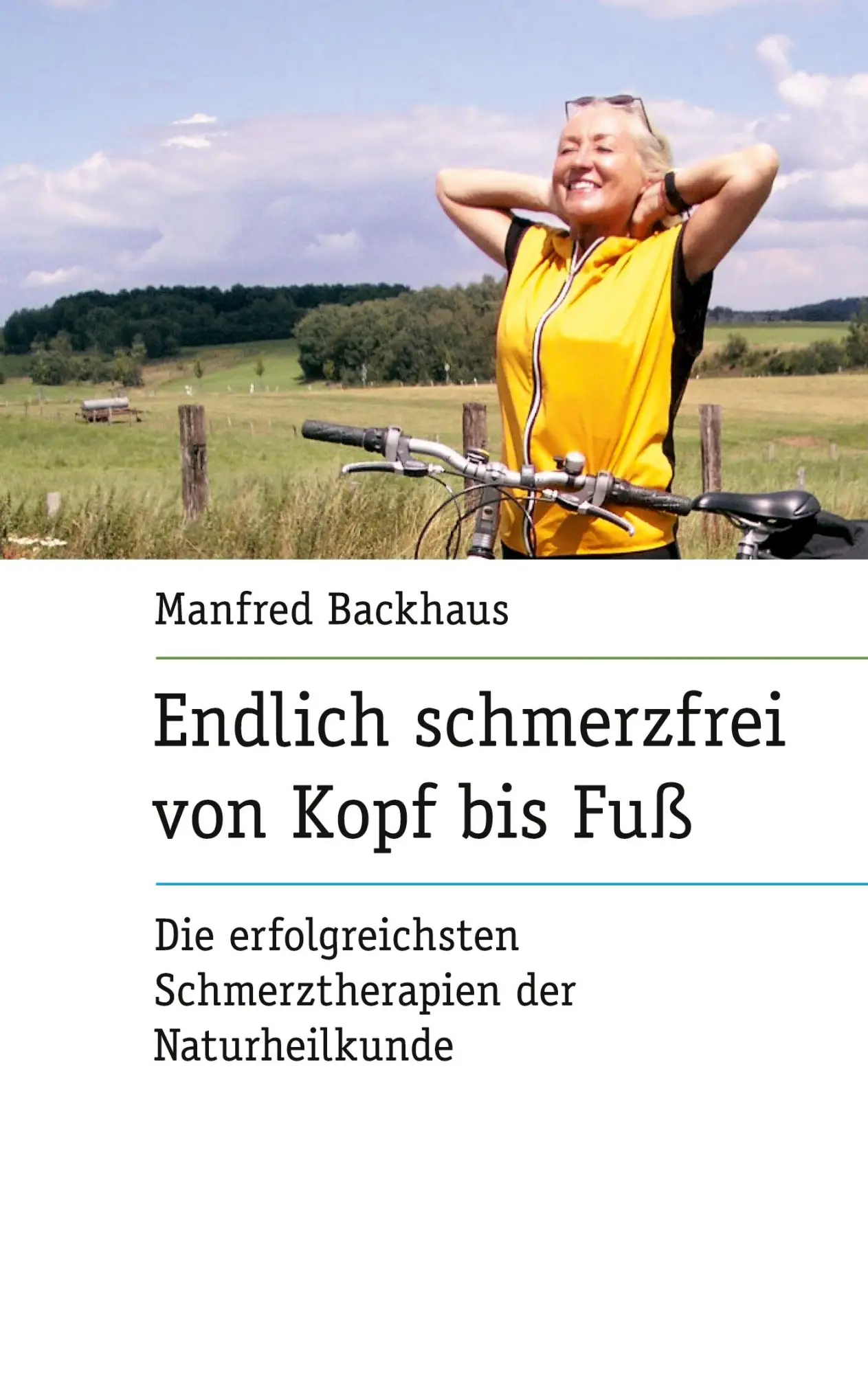 Cover: 9783833437137 | Endlich schmerzfrei von Kopf bis Fuß | Manfred Backhaus | Taschenbuch