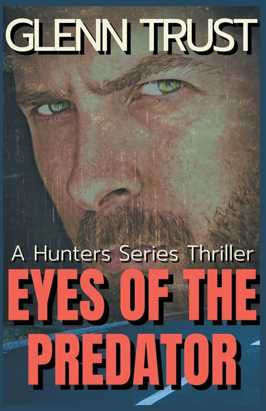 Cover: 9798223917137 | Eyes of the Predator | A Hunters Series Thriller | Glenn Trust | Buch