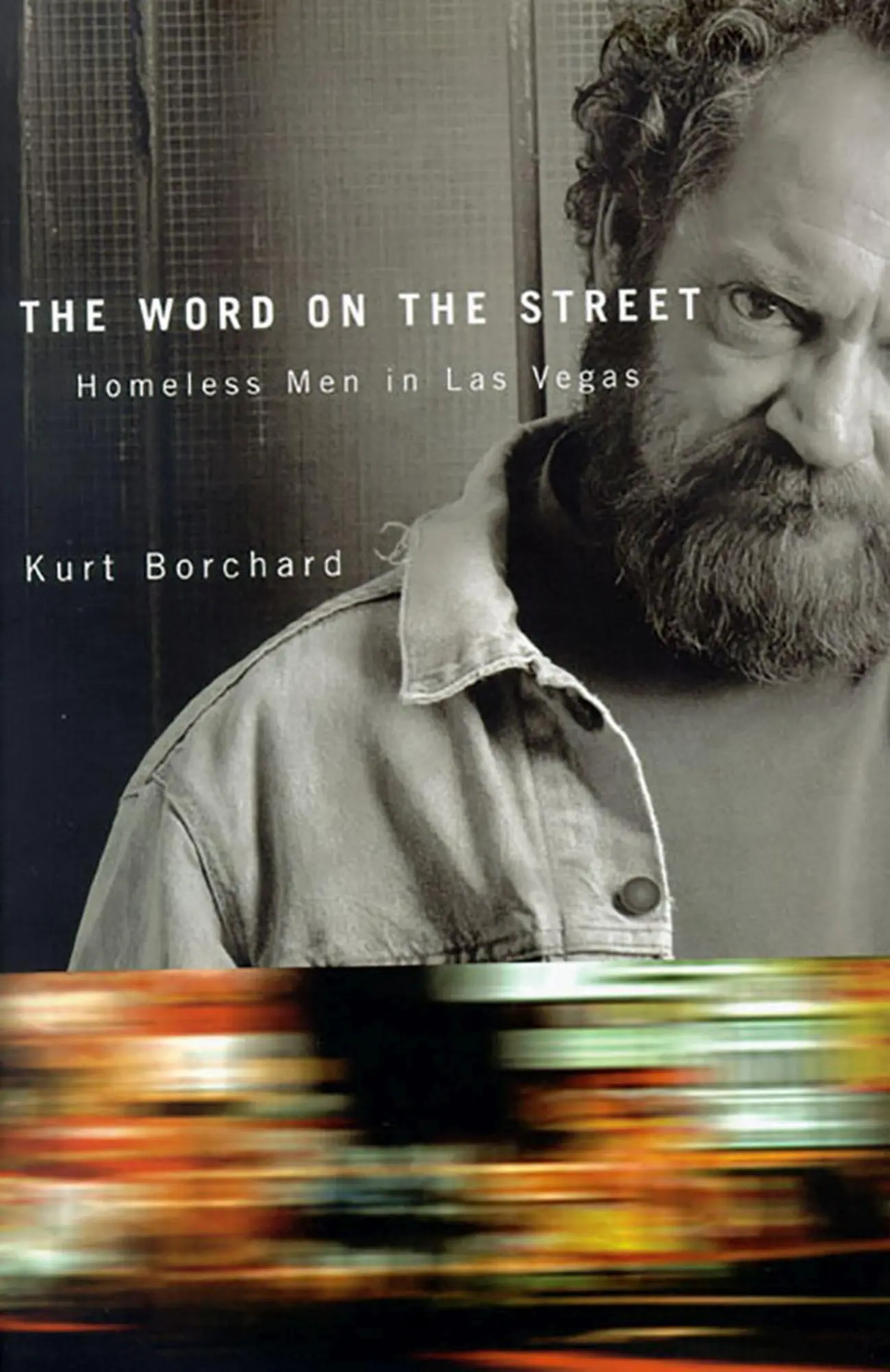Cover: 9780874177237 | The Word on the Street: Homeless Men in Las Vegas | Kurt Borchard
