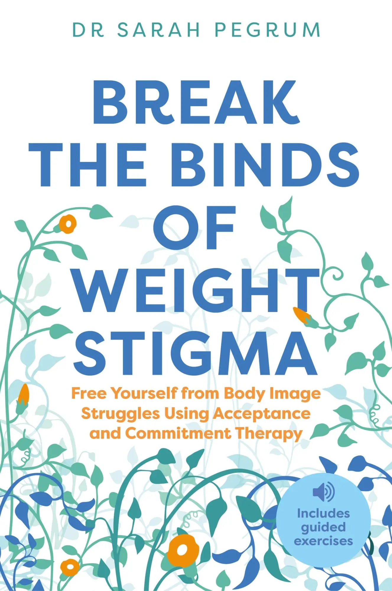 Cover: 9781839977237 | Break the Binds of Weight Stigma | Sarah Pegrum | Taschenbuch | 2023