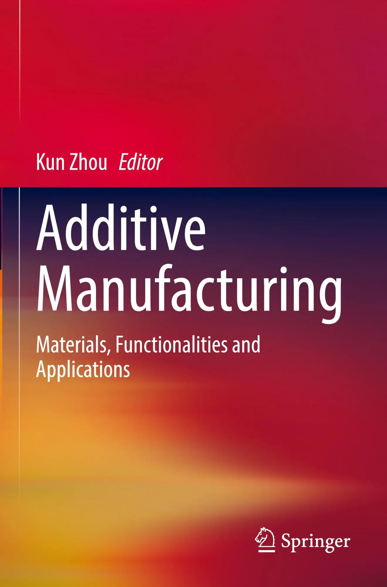 Cover: 9783031047237 | Additive Manufacturing | Materials, Functionalities and Applications