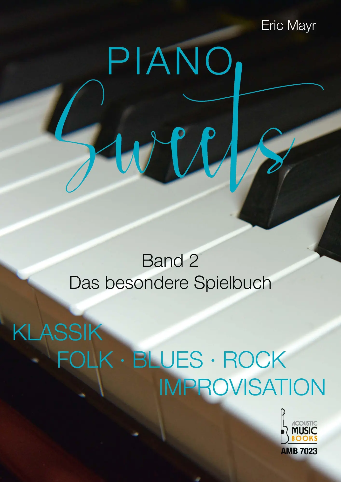 Cover: 9783869477237 | Piano Sweets. Band 2. Das besondere Spielbuch. | Eric Mayr | Buch