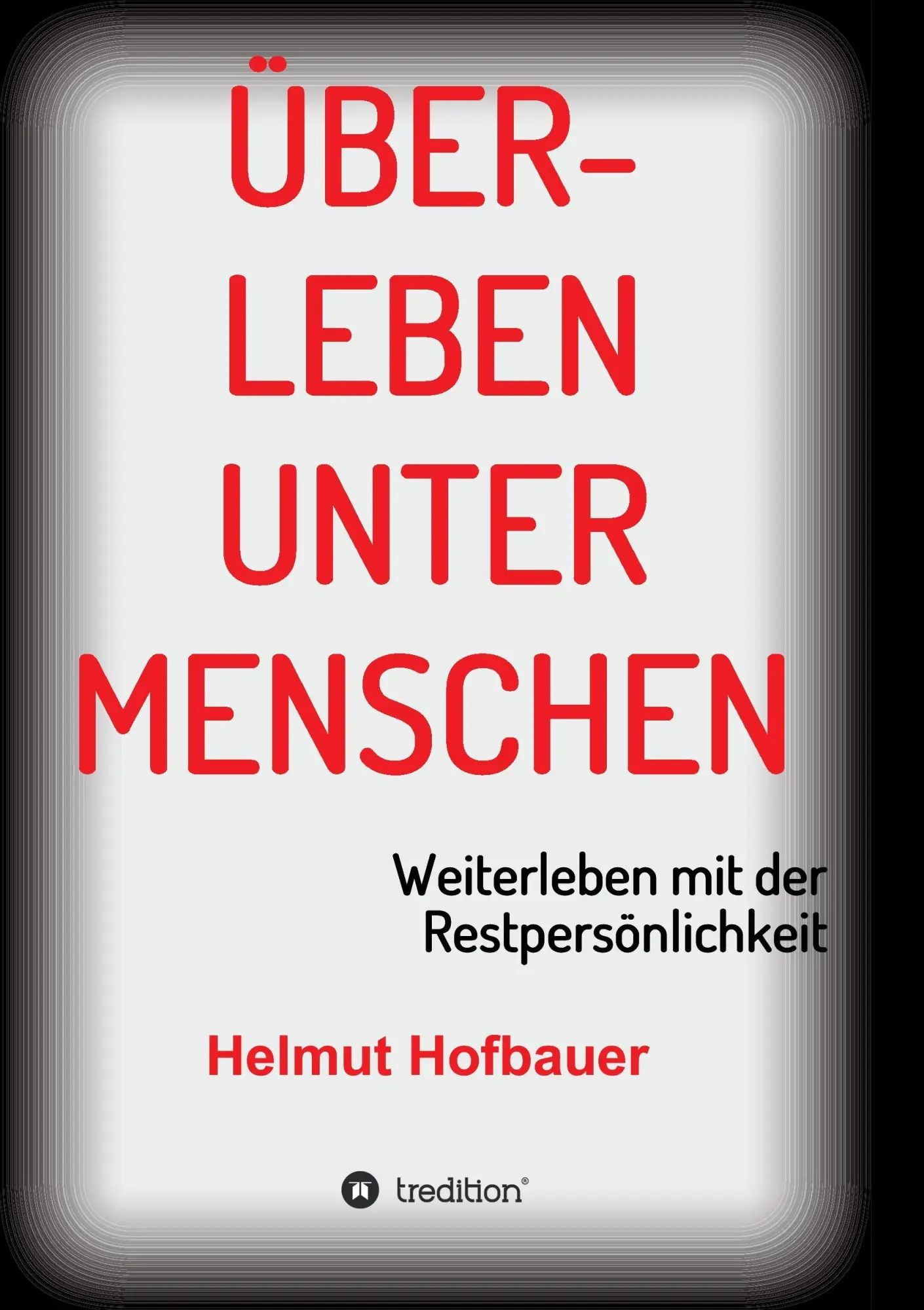 Cover: 9783734587337 | Überleben unter Menschen | Weiterleben mit der Restpersönlichkeit