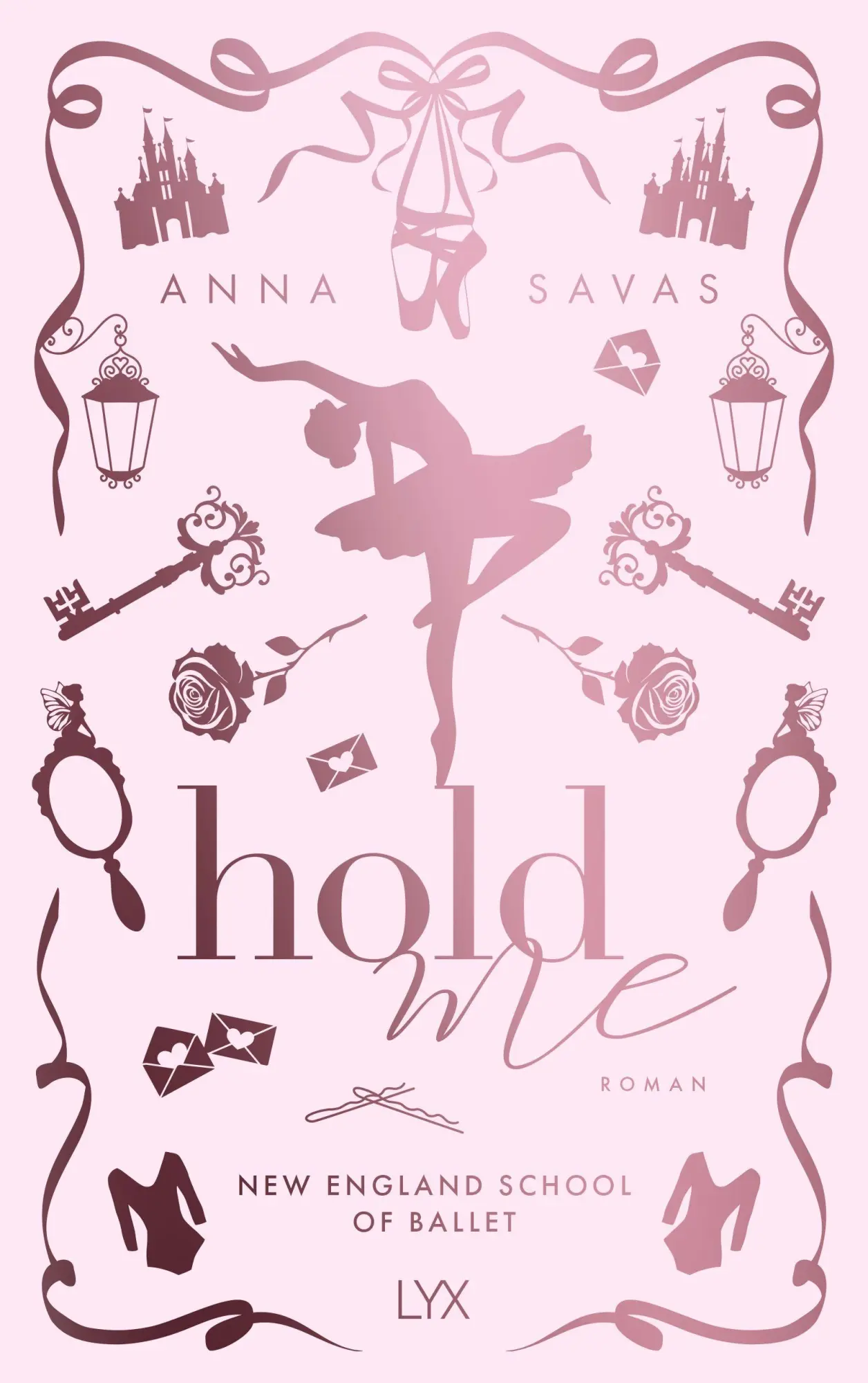 Bild: 9783736327337 | Hold Me - New England School of Ballet: Special Edition | Anna Savas