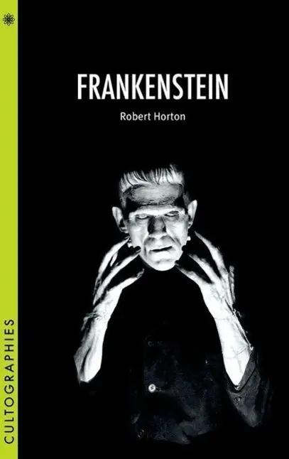 Cover: 9780231167437 | Horton, R: Frankenstein | Robert Horton | Taschenbuch | Cultographies
