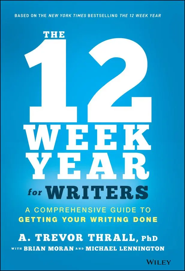 Cover: 9781119817437 | The 12 Week Year for Writers | A Trevor Thrall (u. a.) | Buch | 272 S.