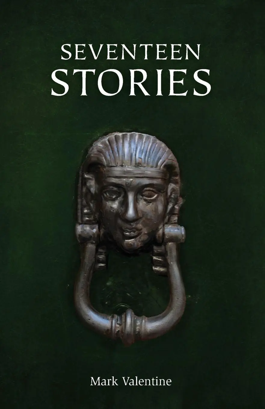 Cover: 9781783807437 | Seventeen Stories | Mark Valentine | Taschenbuch | Englisch | 2021