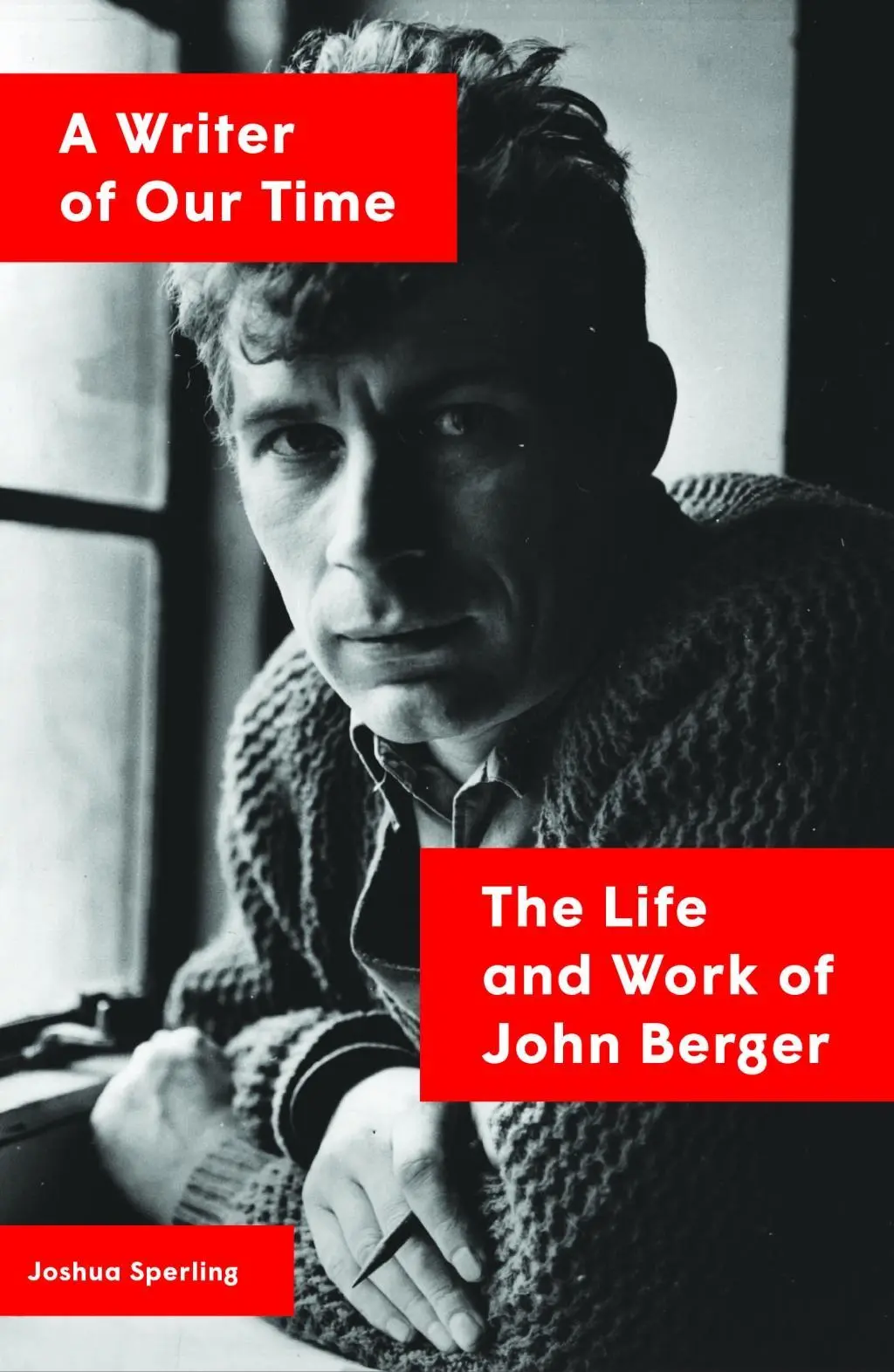 Cover: 9781786637437 | A Writer of Our Time: The Life and Work of John Berger | Sperling