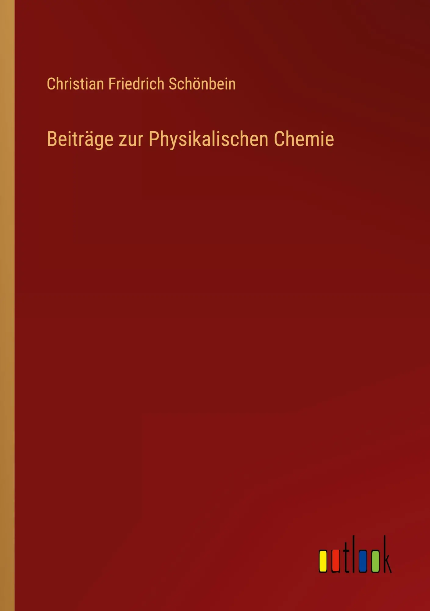 Beiträge zur Physikalischen Chemie