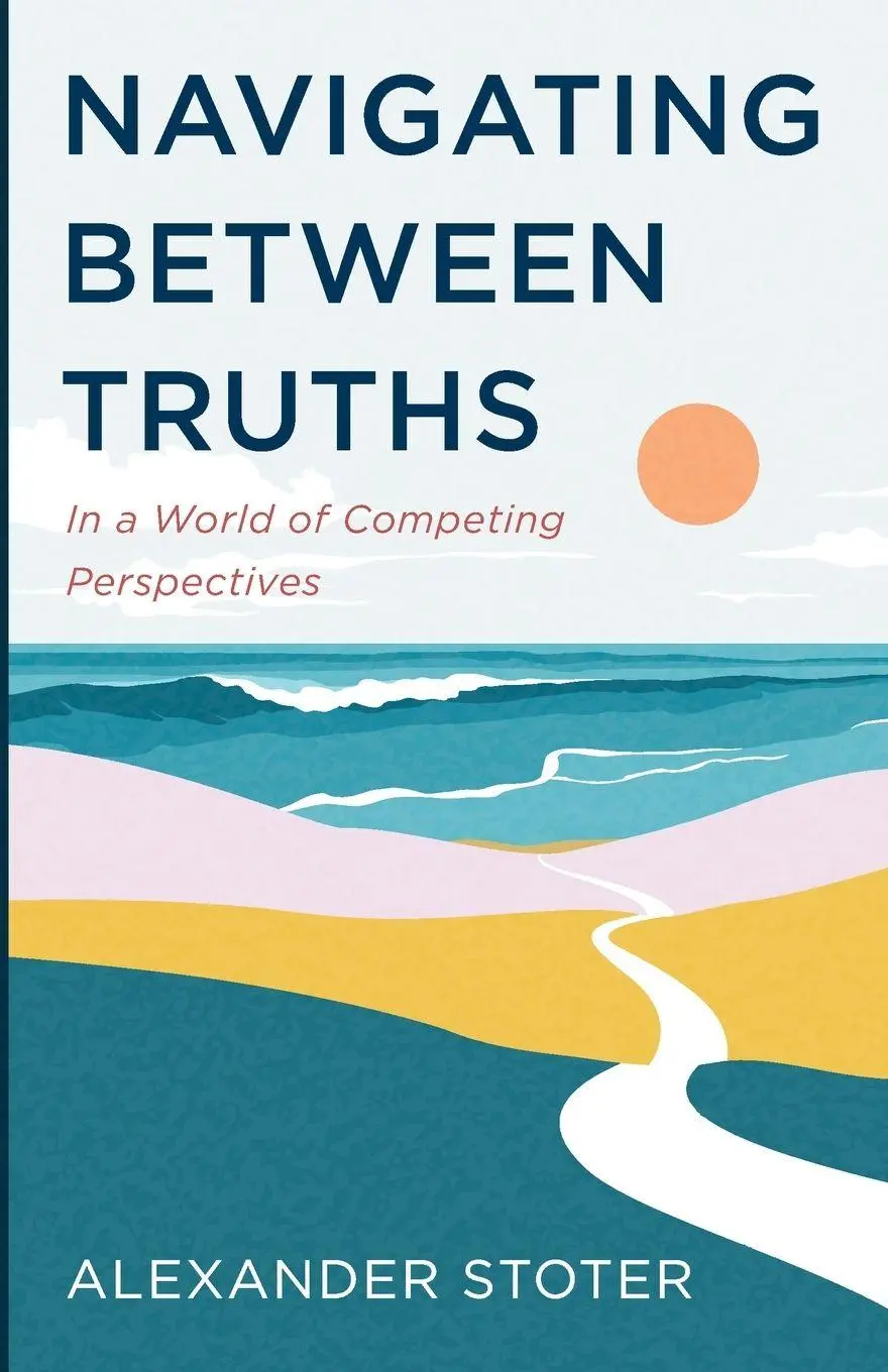 Cover: 9798385287437 | Navigating Between Truths | Alexander Stoter | Taschenbuch | Englisch