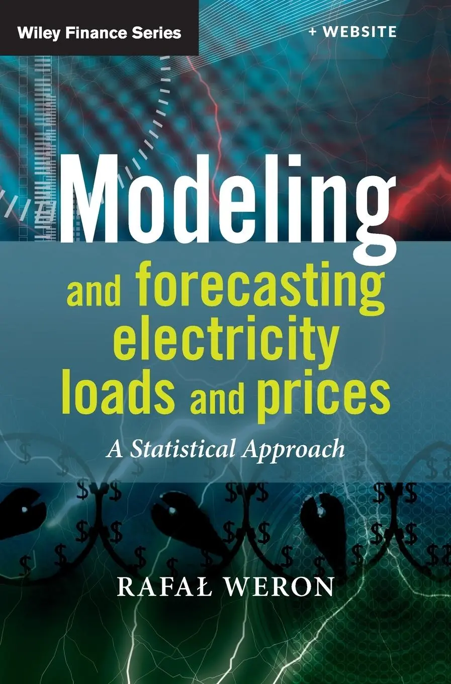 Cover: 9780470057537 | Modeling and Forecasting Electricity Loads and Prices | Rafal Weron