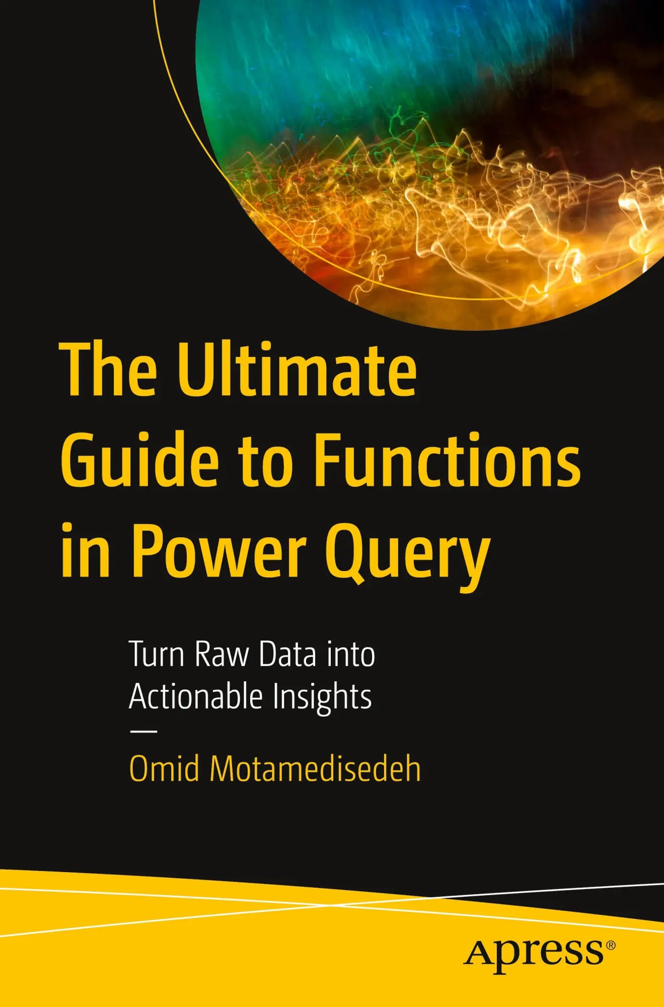 Cover: 9781484297537 | The Ultimate Guide to Functions in Power Query | Omid Motamedisedeh