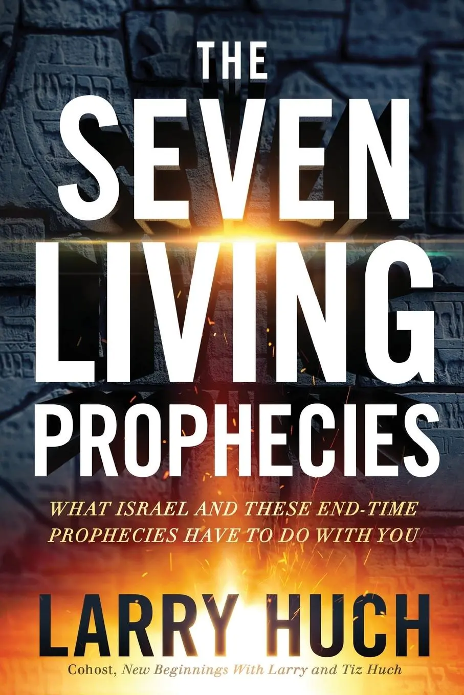 Cover: 9781629997537 | The Seven Living Prophecies: What Israel and End-Time Prophecies...