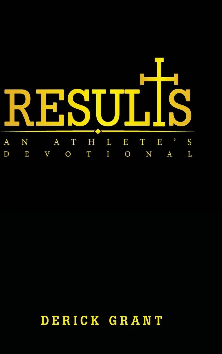 Cover: 9781973667537 | Results | An Athlete's Devotional | Derick Grant | Buch | Gebunden