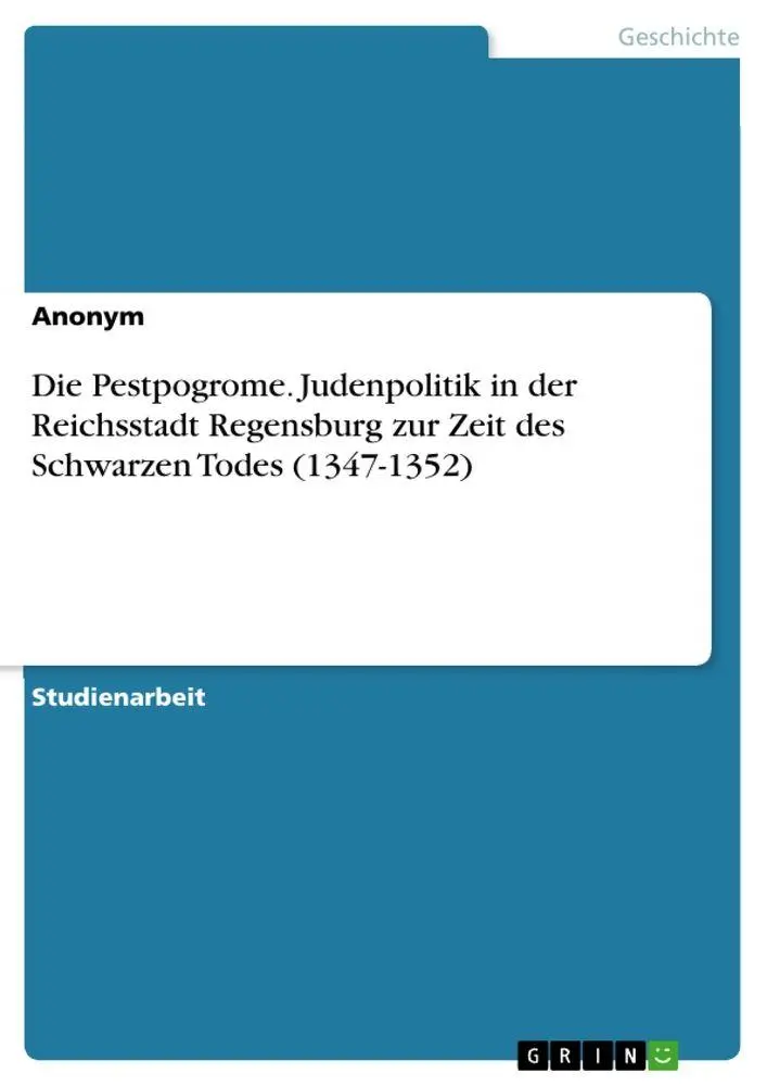 Cover: 9783346937537 | Die Pestpogrome. Judenpolitik in der Reichsstadt Regensburg zur...