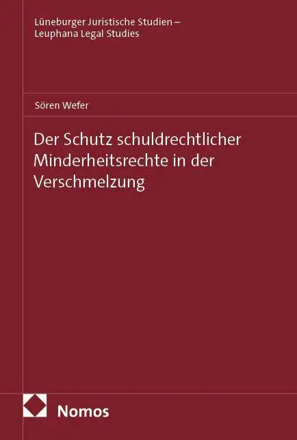 Der Schutz schuldrechtlicher Minderheitsrechte in der Verschmelzung