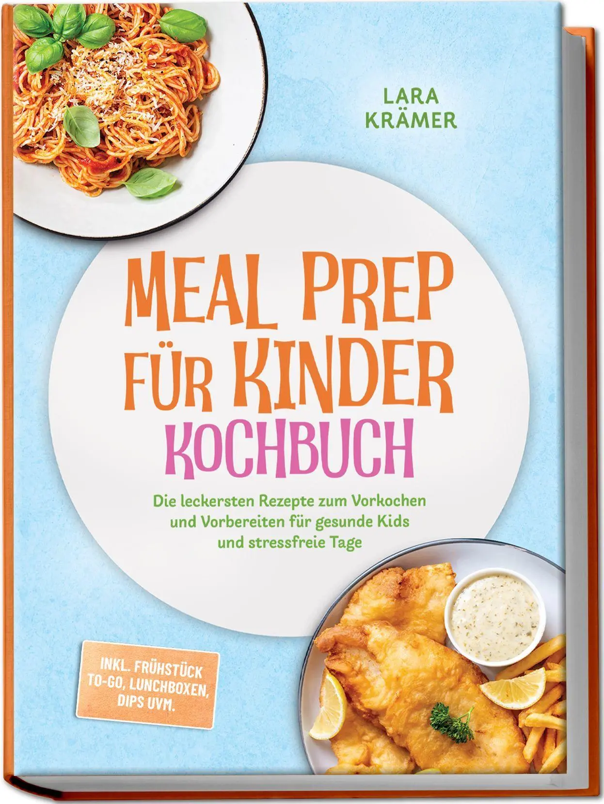 Cover: 9783757647537 | Meal Prep für Kinder Kochbuch: Die leckersten Rezepte zum Vorkochen...