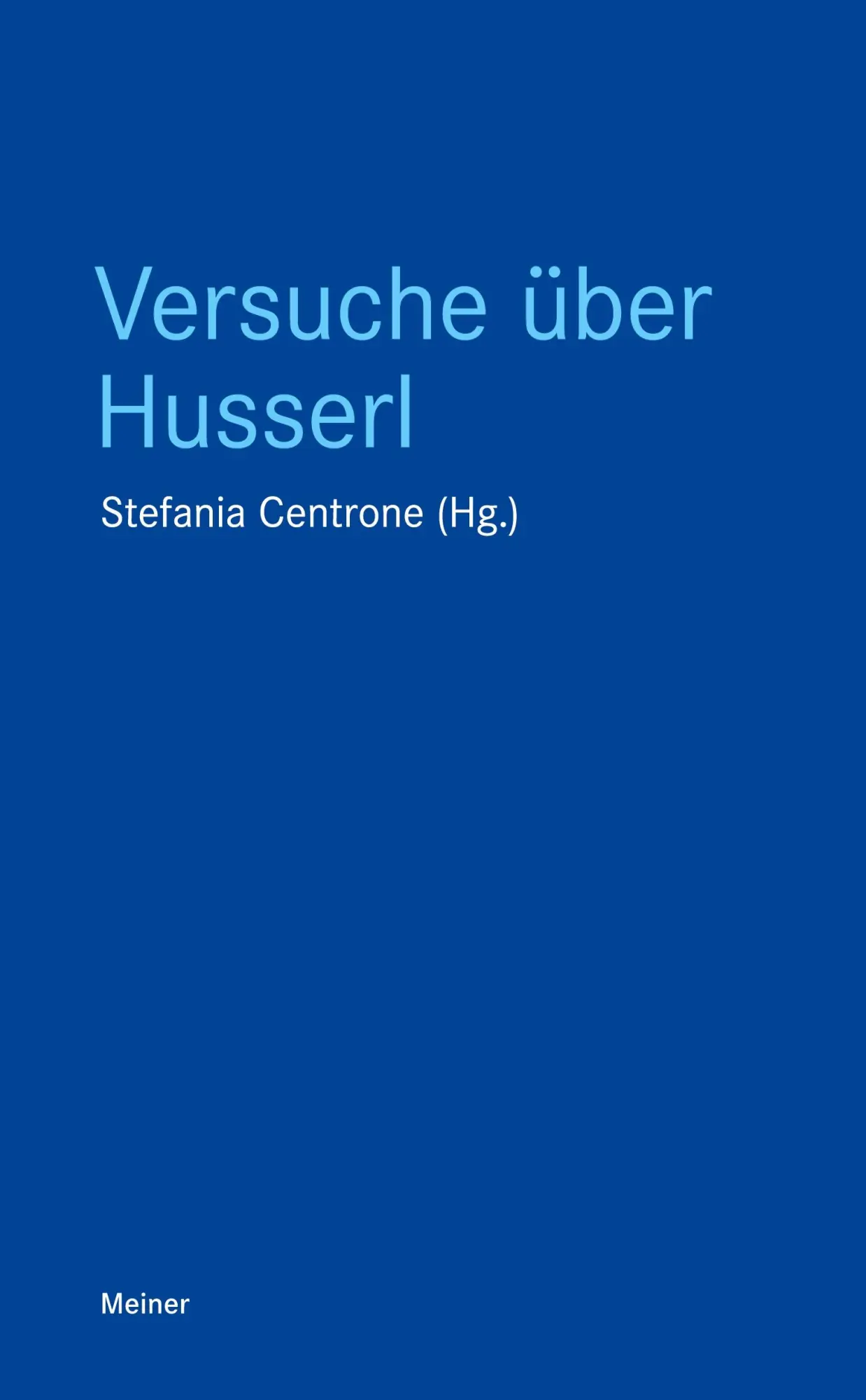 Cover: 9783787347537 | Versuche über Husserl | Stefania Centrone | Taschenbuch | 276 S.