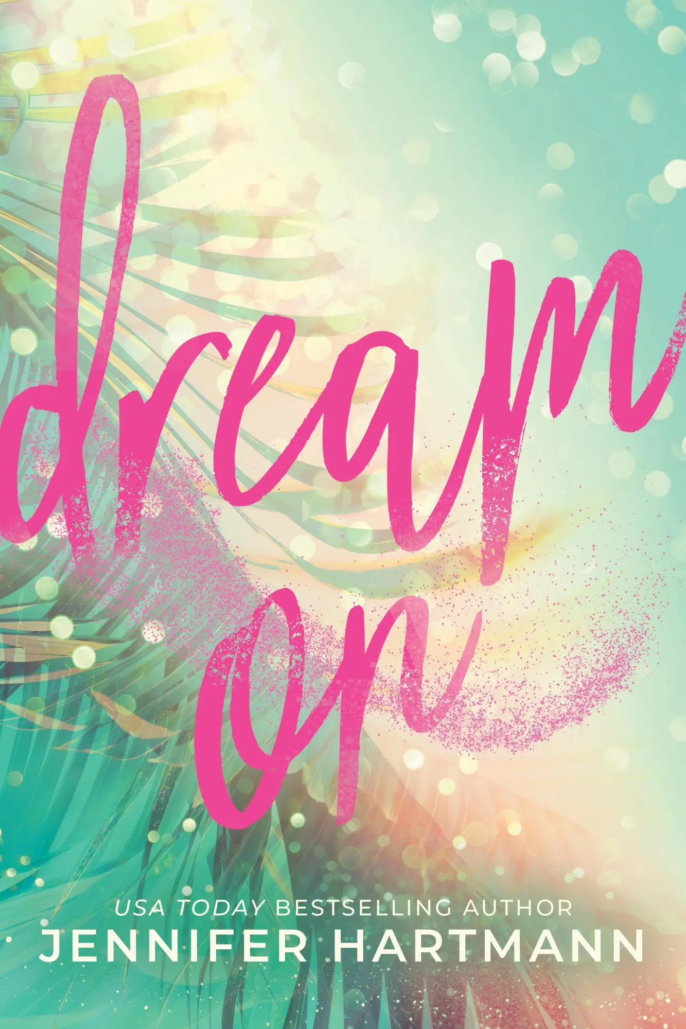 Cover: 9781464247637 | Dream On | Jennifer Hartmann | Taschenbuch | 448 S. | Englisch | 2025