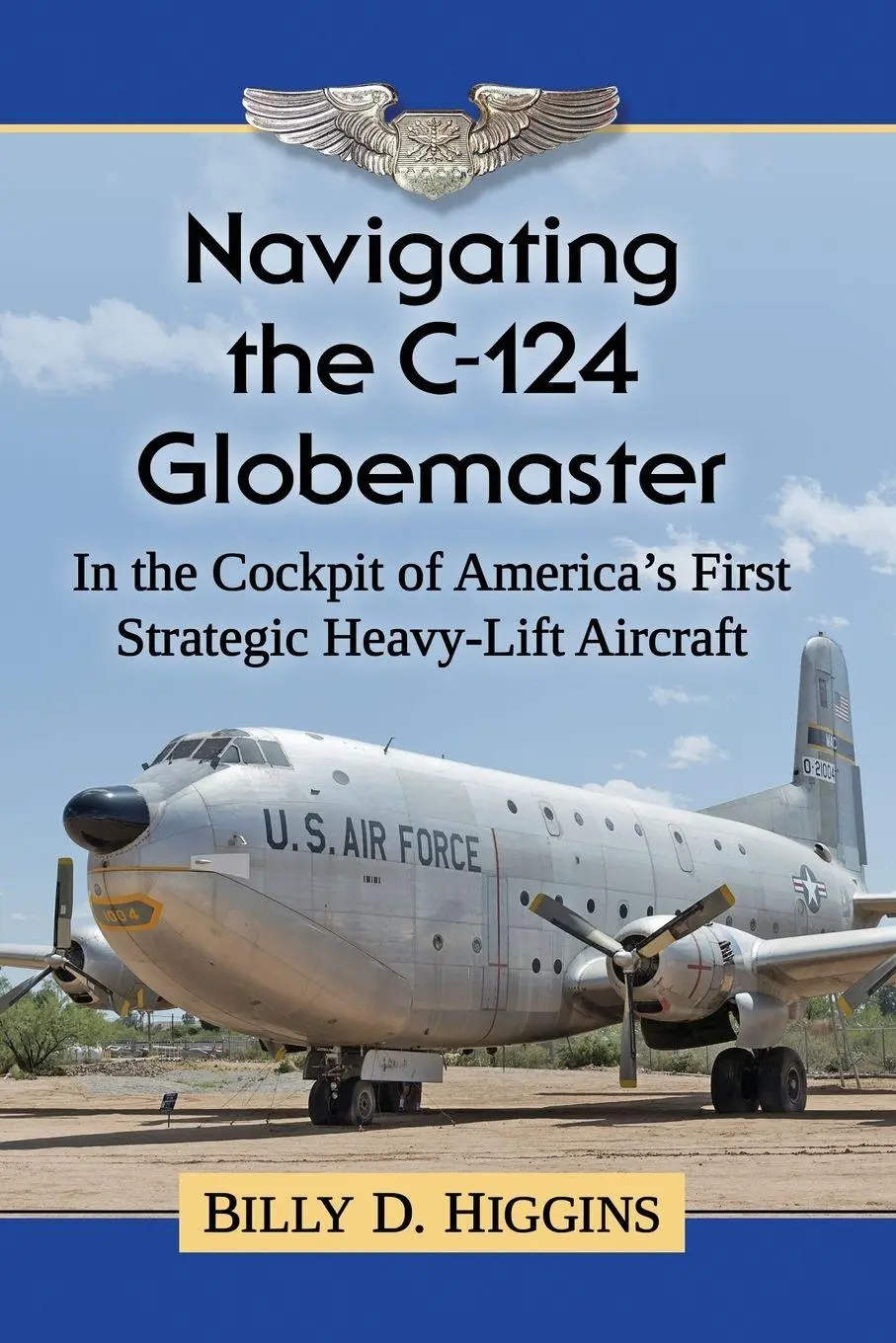 Cover: 9781476677637 | Navigating the C-124 Globemaster | Billy D. Higgins | Taschenbuch