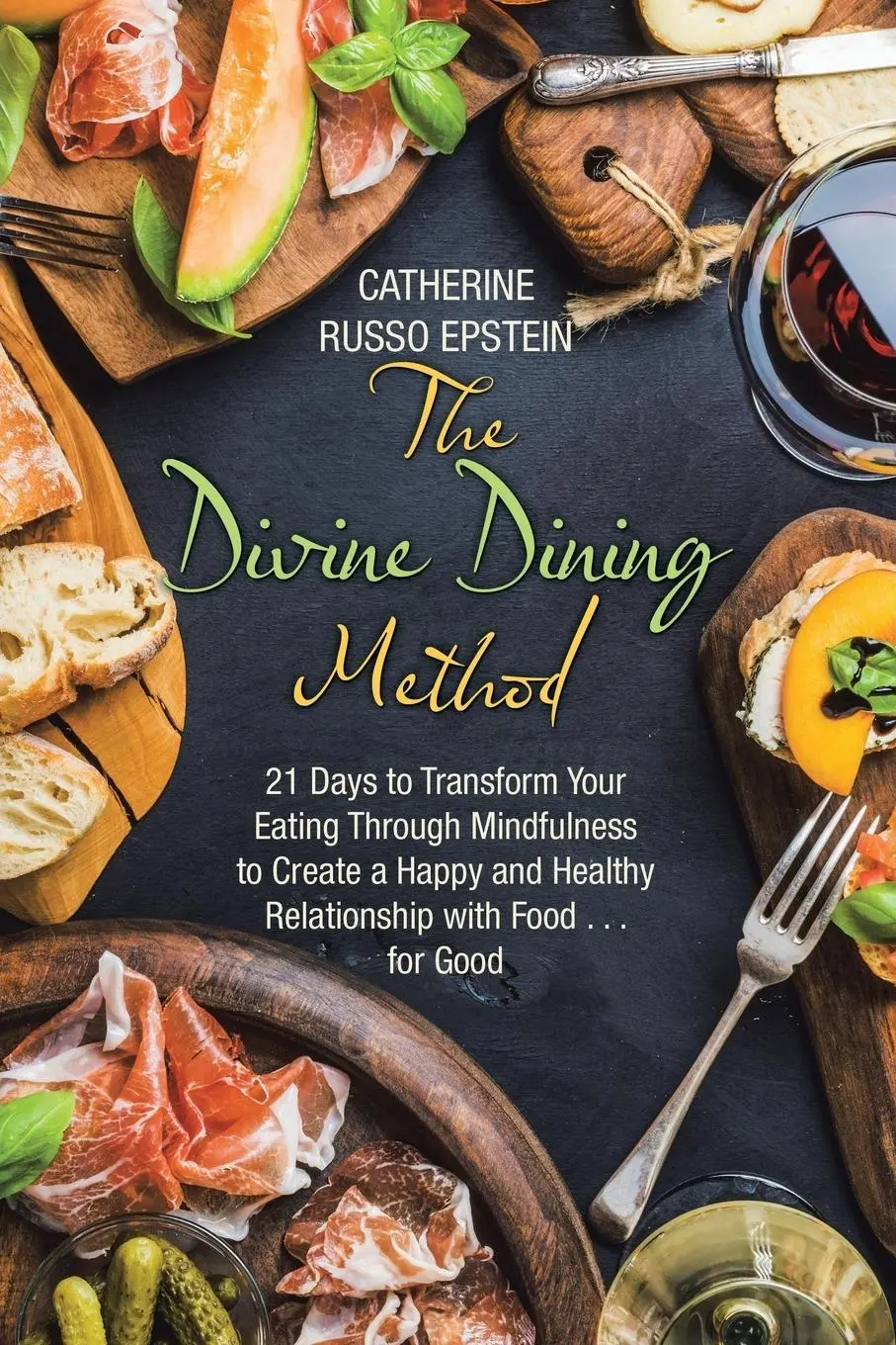 Cover: 9781504387637 | The Divine Dining Method | Catherine Russo Epstein | Taschenbuch