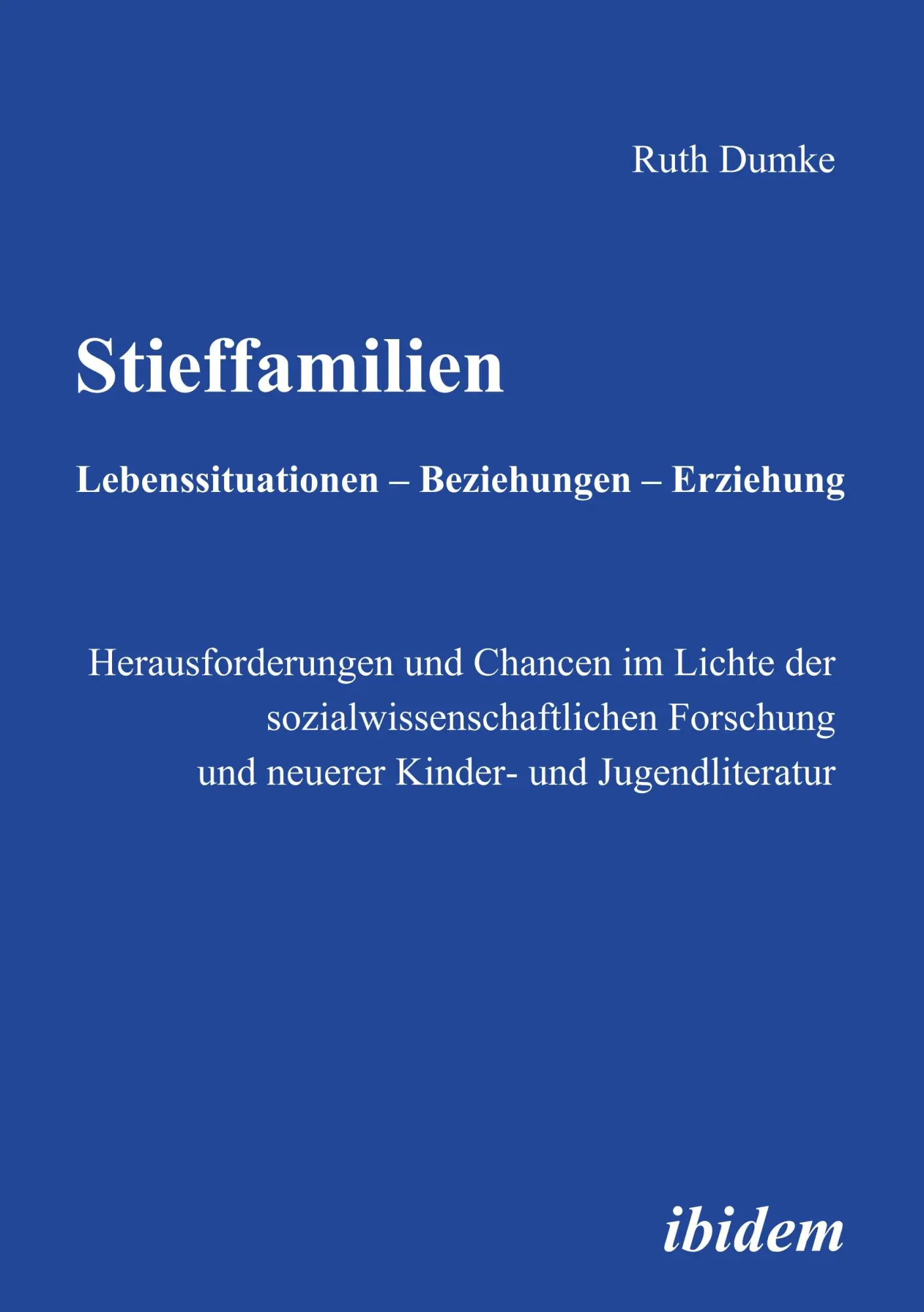 Cover: 9783898217637 | Stieffamilien. Lebenssituationen - Beziehungen - Erziehung | Dumke
