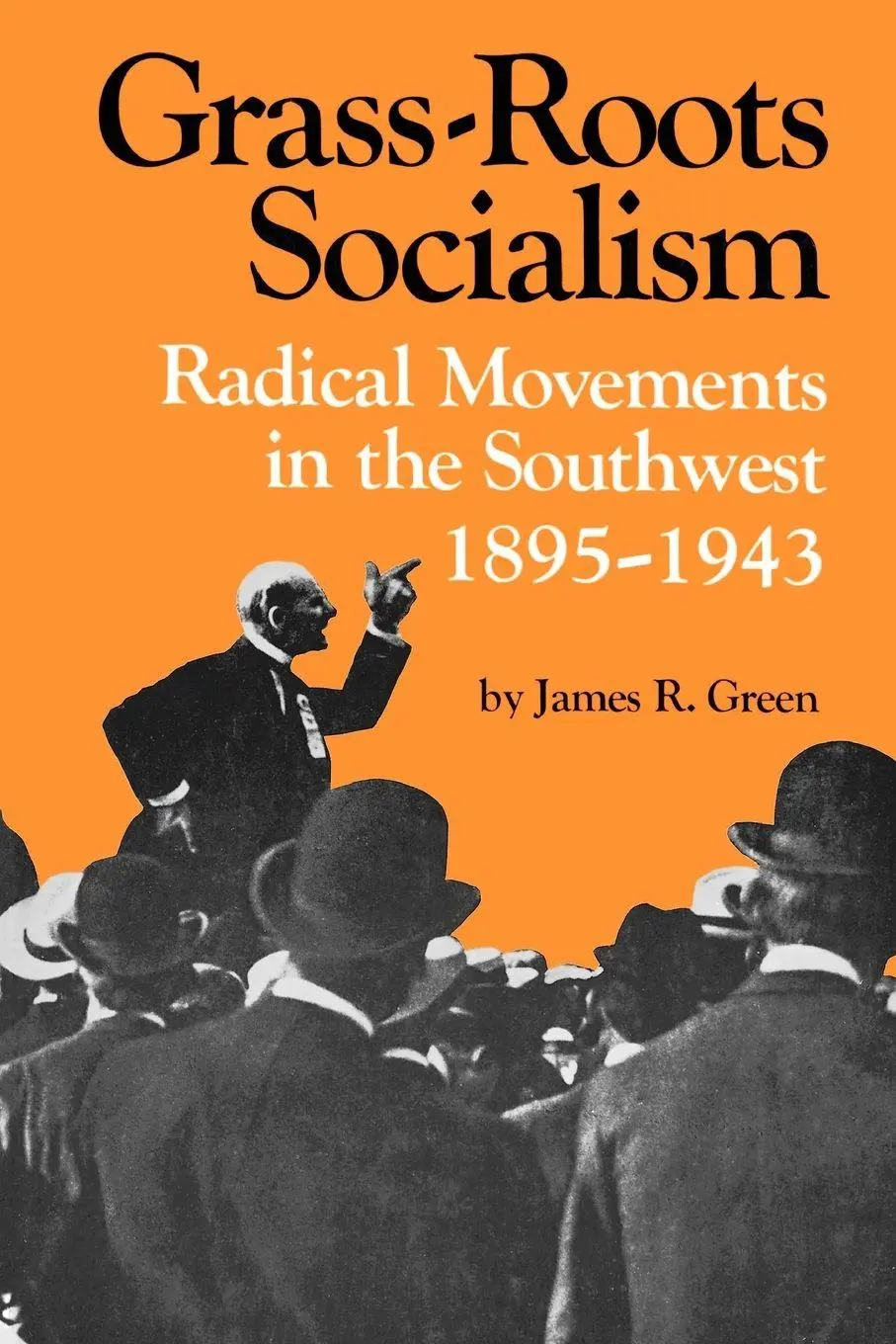 Cover: 9780807107737 | Grass-Roots Socialism | Radical Movements in the Southwest 1895-1943