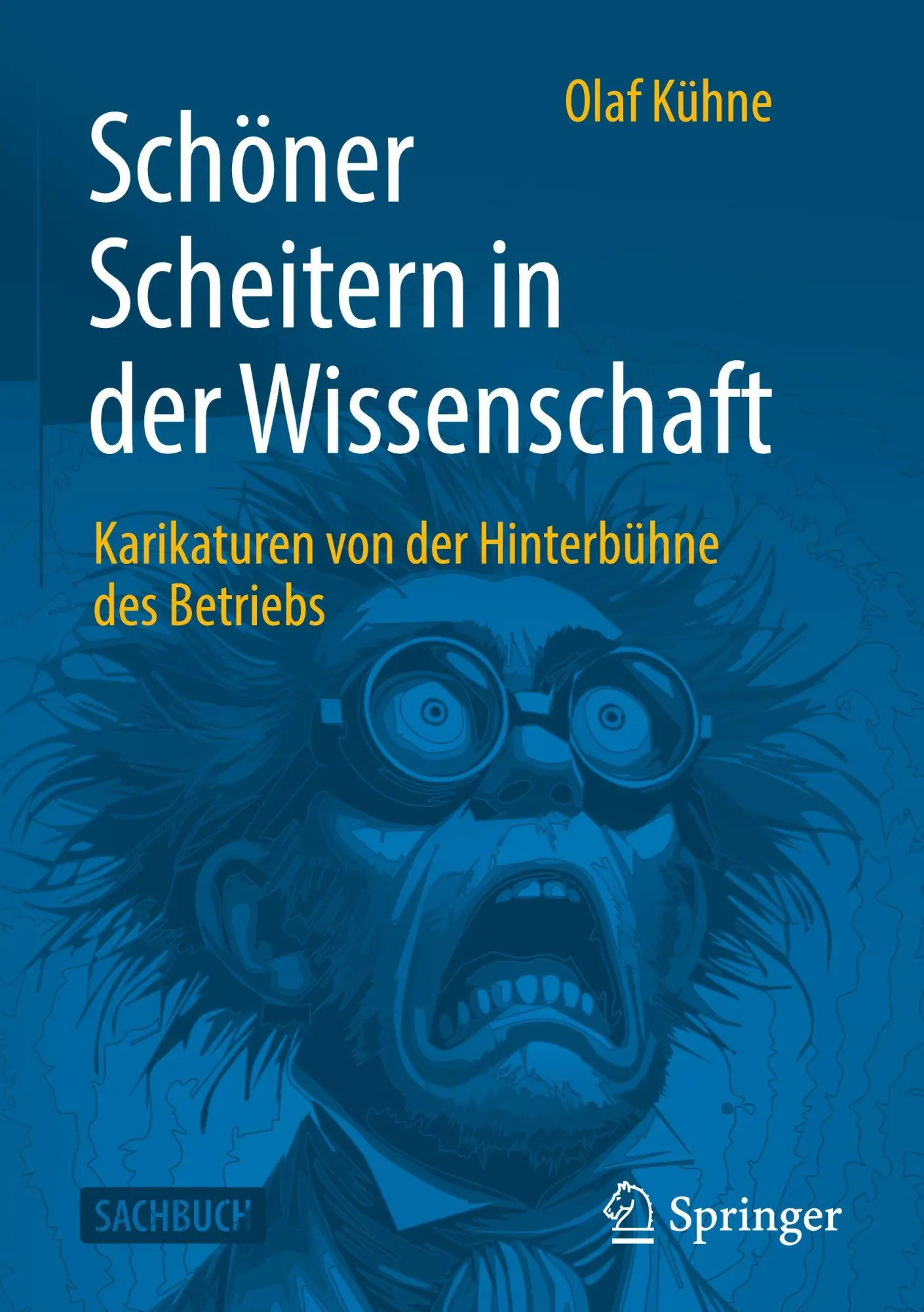Cover: 9783658487737 | Schöner Scheitern in der Wissenschaft | Olaf Kühne | Buch | x | 2025