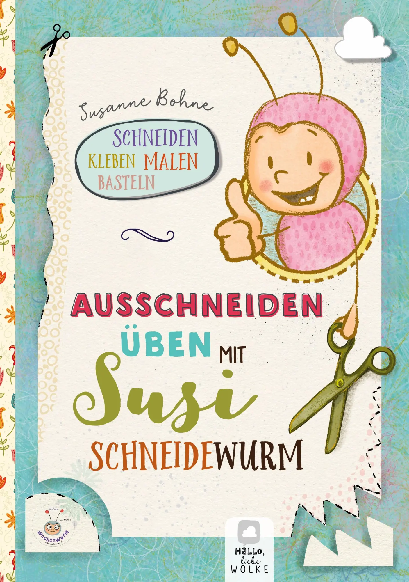Cover: 9783746047737 | Ausschneiden üben mit Susi Schneidewurm - Schneiden, malen, kleben...