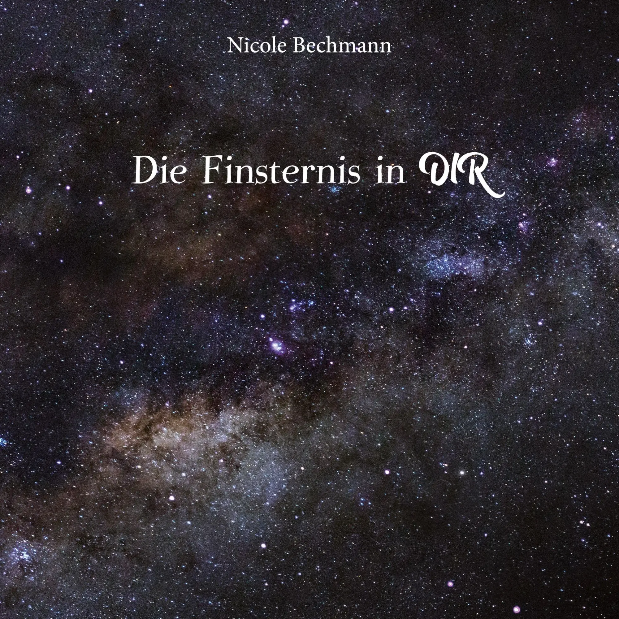 Cover: 9783752677737 | Die Finsternis in dir | Nicole Bechmann | Taschenbuch | Paperback