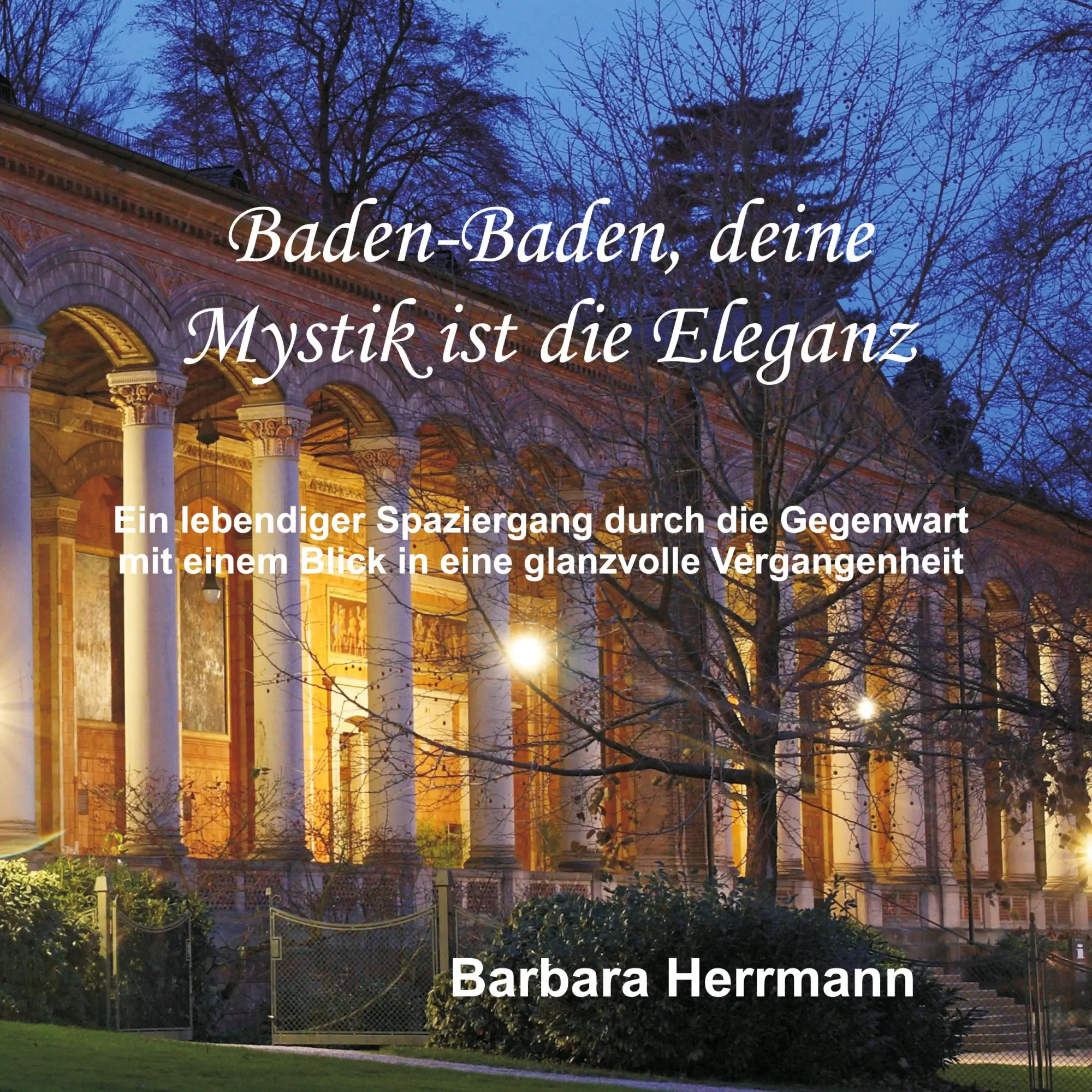 Cover: 9783756257737 | Baden-Baden, deine Mystik ist die Eleganz | Barbara Herrmann | Buch