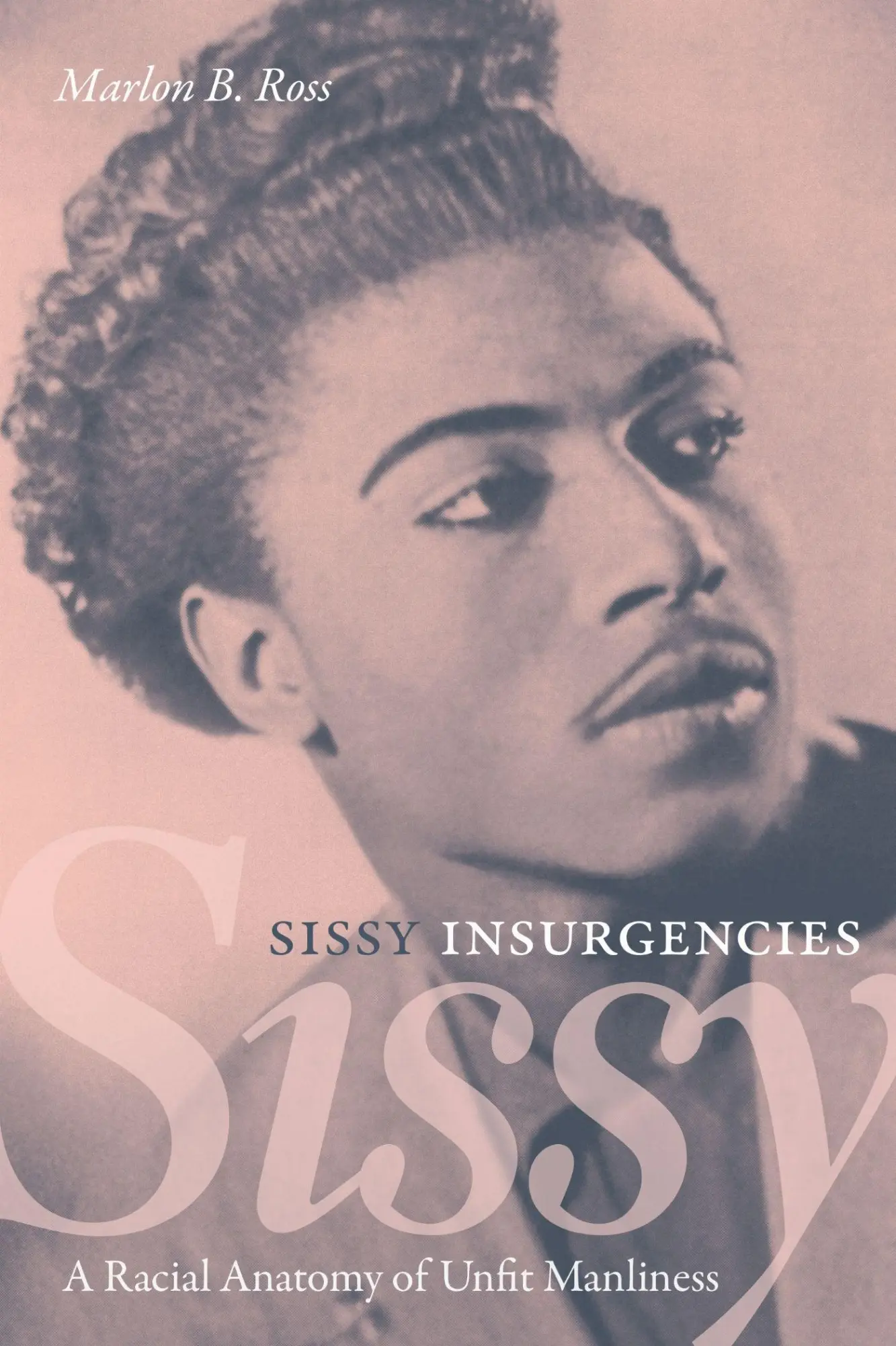 Cover: 9781478017837 | Sissy Insurgencies | A Racial Anatomy of Unfit Manliness | Ross | Buch