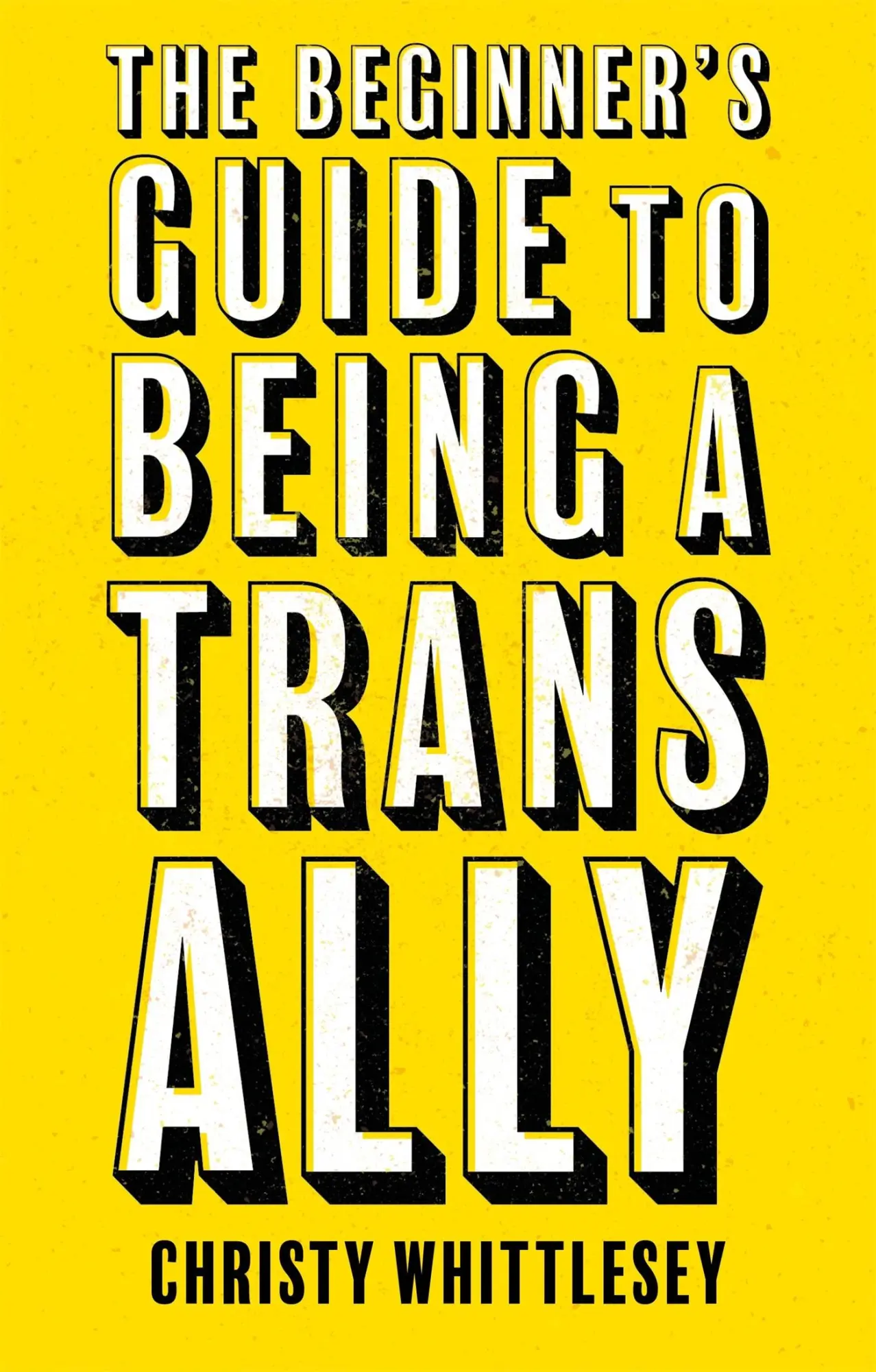 Cover: 9781787757837 | The Beginner's Guide to Being a Trans Ally | Christy Whittlesey | Buch