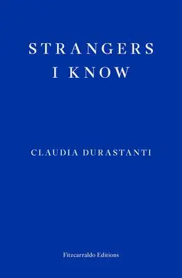 Cover: 9781913097837 | Strangers I Know | Claudia Durastanti | Taschenbuch | Englisch | 2022