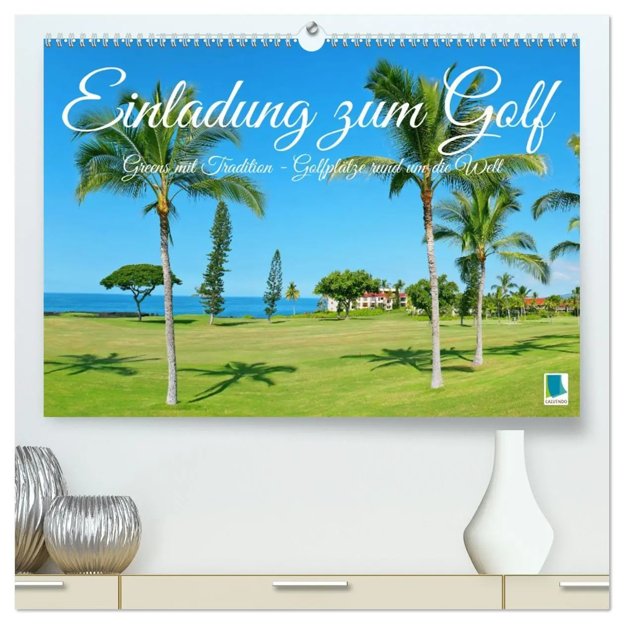 Cover: 9783516597837 | Einladung zum Golf (hochwertiger Premium Wandkalender 2026 DIN A2...