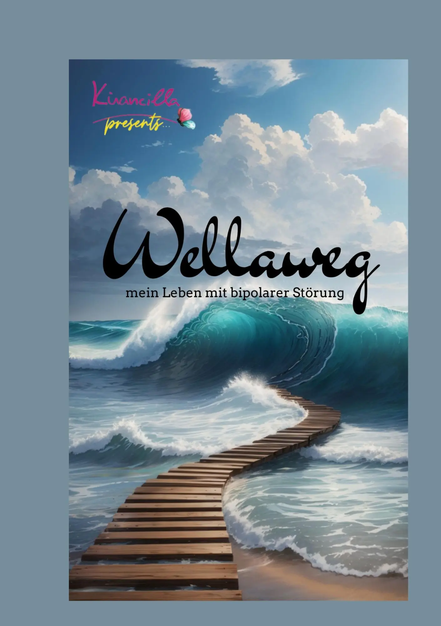 Cover: 9783769357837 | Wellaweg | Mein Leben mit bipolarer Störung | Kirancilla Presents. . .
