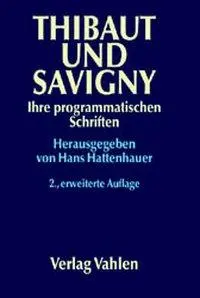 Cover: 9783800627837 | Thibaut und Savigny | Ihre programmatischen Schriften | Thibaut | Buch