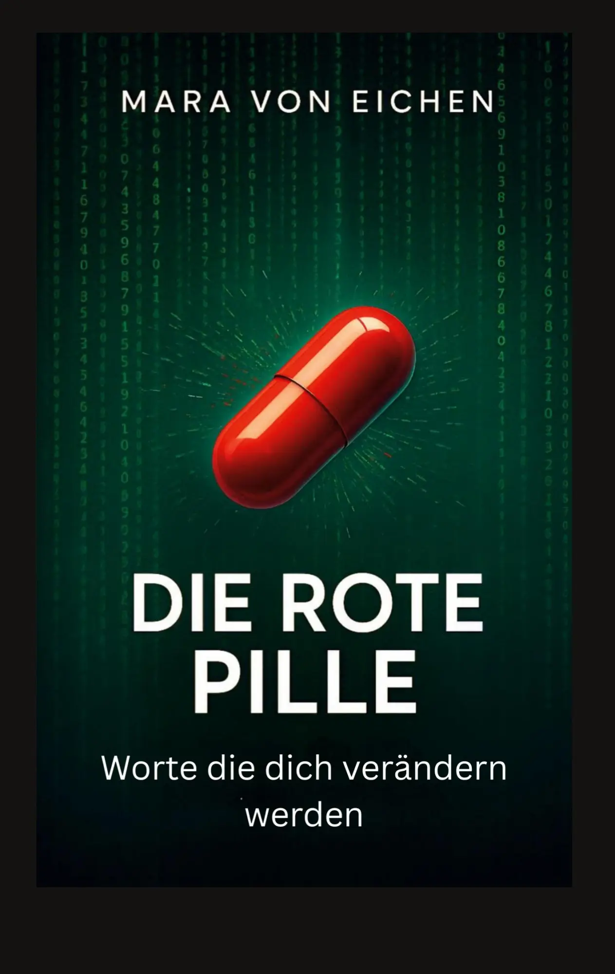 Cover: 9783819227837 | Die rote Pille | Worte die dich verändern werden | Mara von Eichen