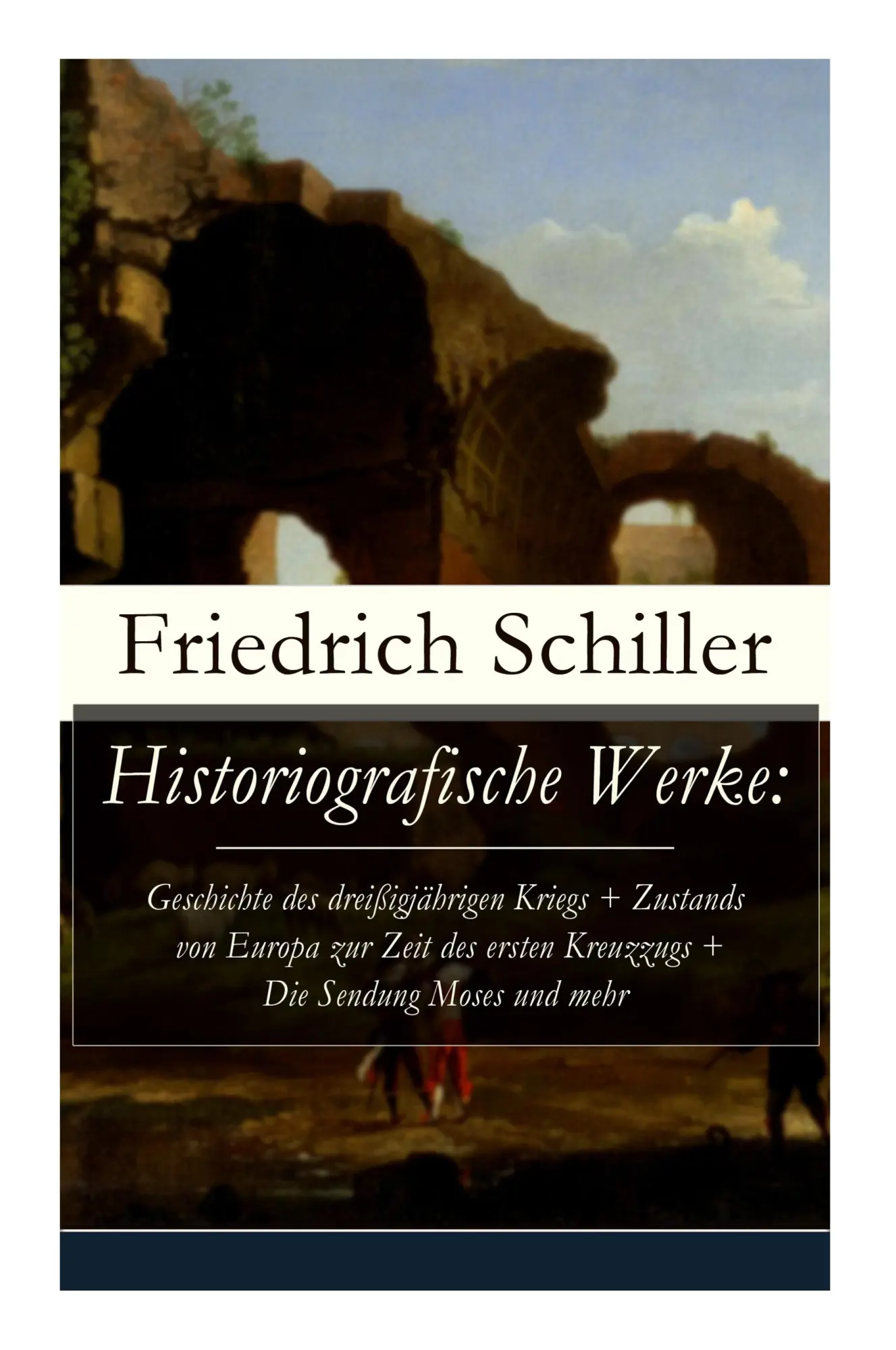 Cover: 9788027317837 | Historiografische Werke: Geschichte des dreißigjährigen Kriegs +...